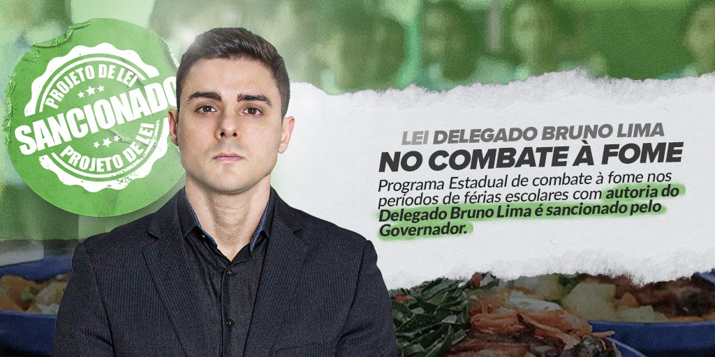 Lei Del. Bruno Lima no Combate à Fome - Delegado Bruno Lima